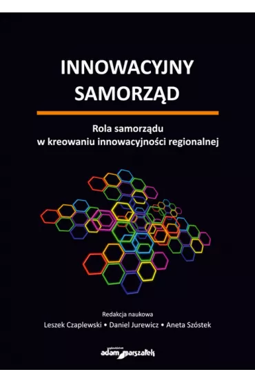 Innowacyjny samorz�d - Aneta Sz�stek, Daniel  Jurewicz, Leszek Czaplewski