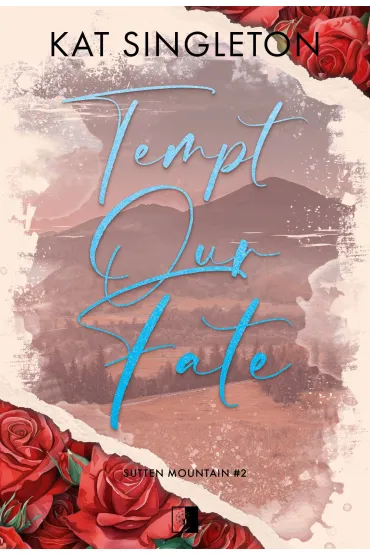 Tempt Our Fate. Seria Sutten Mountain. Tom 2 - Kat Singleton