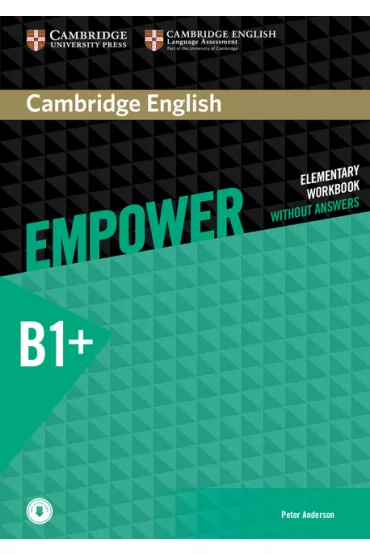 Cambridge English Empower Intermediate B1+. Workbook without answers with downloadable Audio - Peter Anderson