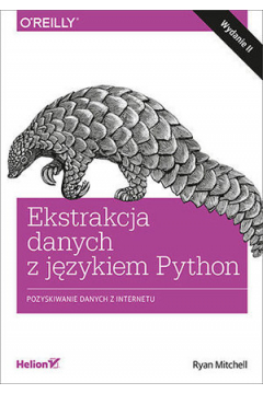 Ekstrakcja danych z jzykiem Python. Pozyskiwanie danych z internetu.