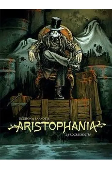 Progredientes. Aristophania. Tom 2 - Xavier Dorison