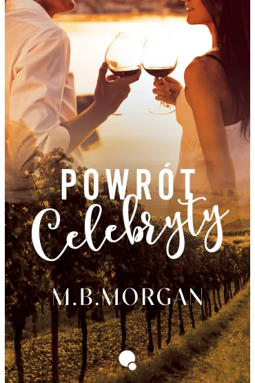 Powr�t celebryty - M.B. Morgan