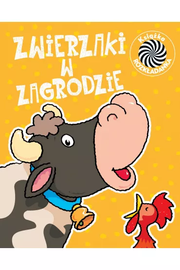 Zwierzaki w zagrodzie. Ruchome obrazki - Jan Kazimierz Siwek