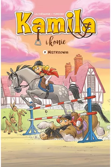 Komiksy s� super! Mistrzowie. Kamila i Konie. Tom 2 - Lili Mesange, Stefano Turconi