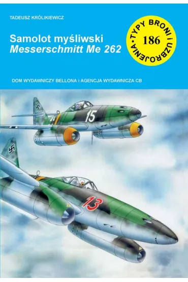 Samolot my�liwski Messerschmitt Me 262 (TBiU 186) - Tadeusz Kr�likiewicz