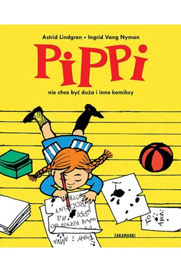 Pippi nie chce by� du�a i inne komiksy. Pippi. Tom 3 - Astrid Lindgren, Ingrid Vang Nyman