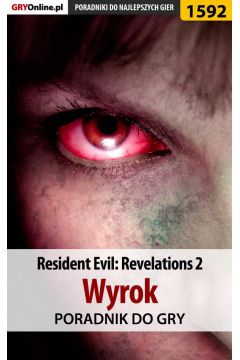 eBook Resident Evil: Revelations 2 - Wyrok - poradnik do gry pdf epub