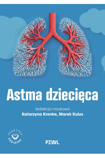Astma dzieci�ca - Marek Kulus, Katarzyna  Krenke