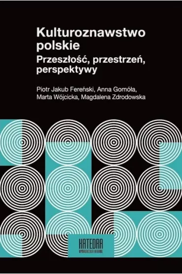 Kulturoznawstwo polskie. Przesz�o��, przestrze�, perspektywy