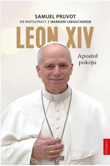 Leon XIV. Aposto� pokoju - Samuel Pruvot, Marc Leboucher