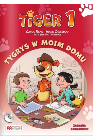 Tiger 1. Tygrys w moim domu. Zadania dodatkowe do j�zyka angielskiego dla szko�y podstawowej - Magdalena Kondro, Mark Ormerod, Carol Read