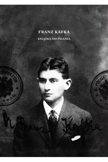 Franz Kafka Ksi��ka do pisania - Grzegorz Jankowicz