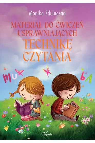 Materia� do �wicze� usprawniaj�cych technik� czytania - Monika  Zduleczna
