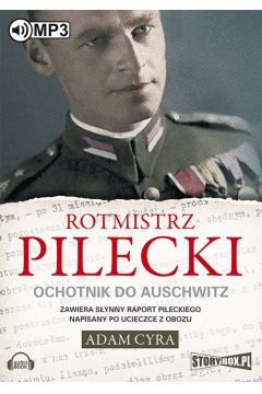 Audiobook Rotmistrz Pilecki Ochotnik do Auschwitz mp3