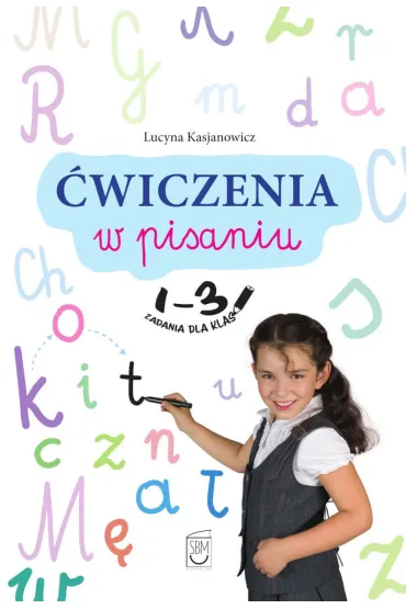 �wiczenia w pisaniu. Zadania dla klas 1-3 - Lucyna  Kasjanowicz