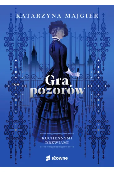 Gra pozor�w. Kuchennymi drzwiami. Tom 1 - Katarzyna Majgier