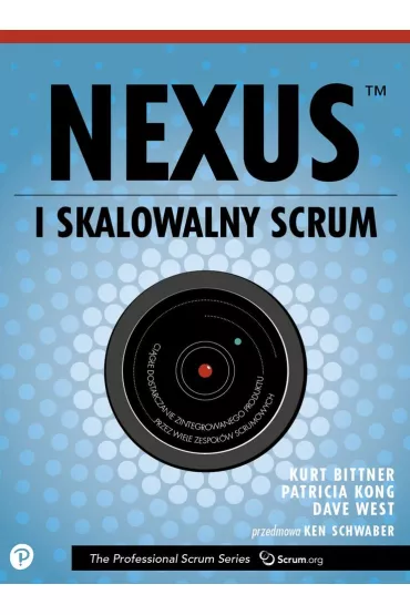 Nexus i skalowalny Scrum - Dave  West, Kurt  Bittner, Patricia  Kong