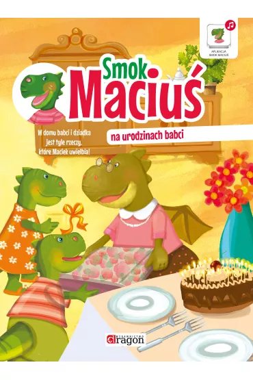 Smok Maciu� na urodzinach babci - Krzysztof �ywczak