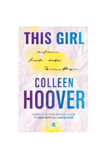 This Girl. Slammed. Tom 3 - Colleen Hoover