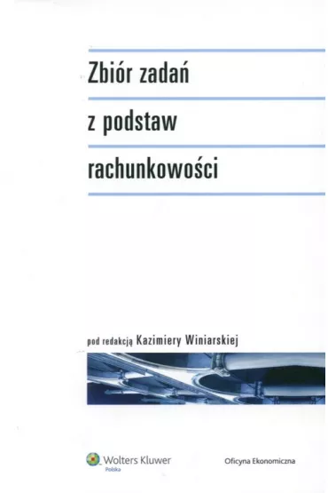 Zbi�r zada� z podstaw rachunkowo�ci - Kazimiera Winiarska