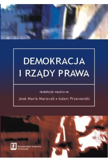 Demokracja i rz�dy prawa - Adam Przeworski, Jose Maria Maravall