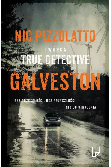 Galveston - Nic Pizzolatto