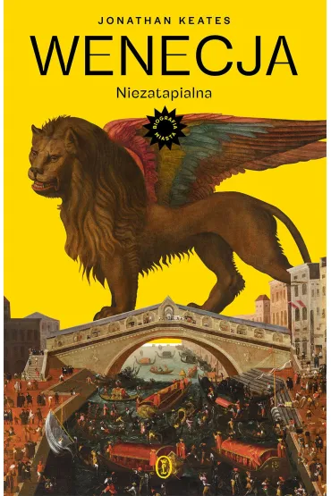 Wenecja. Niezatapialna - Jonathan  Keates