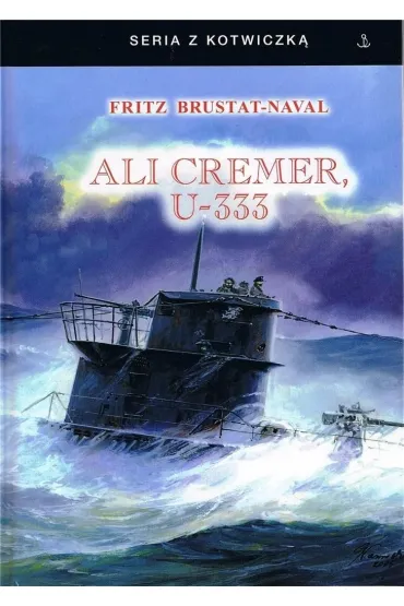 Ali Cremer, U-333 - Brustat-Naval Fritz