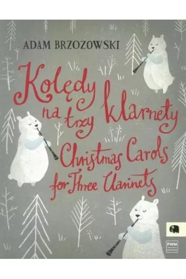 Kol�dy na trzy klarnety - Adam Brzozowski