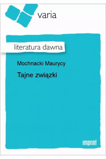 eBook Tajne zwi�zki epub - Maurycy Mochnacki