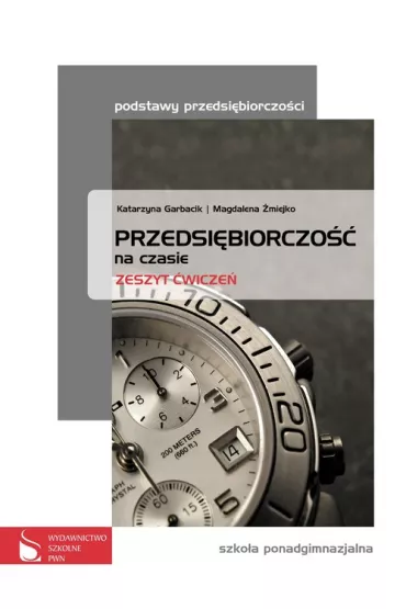 Przedsi�biorczo�� na czasie LO. �wiczenia (2012) - Katarzyna Garbacik, Magdalena �miejko