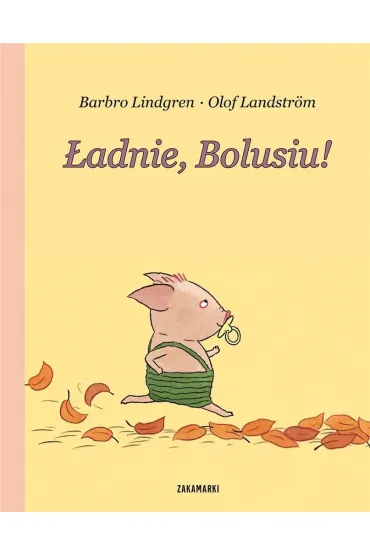 �adnie, Bolusiu! - Olof Landstrom, Barbro Lindgren