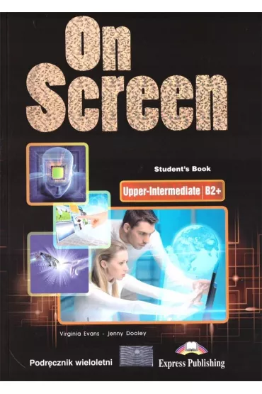 On Screen Upper-Intermediate B2+. Student's Book - Jenny Dooley, Virginia Evans