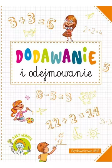 Dodawanie i odejmowanie ma�y geniusz
