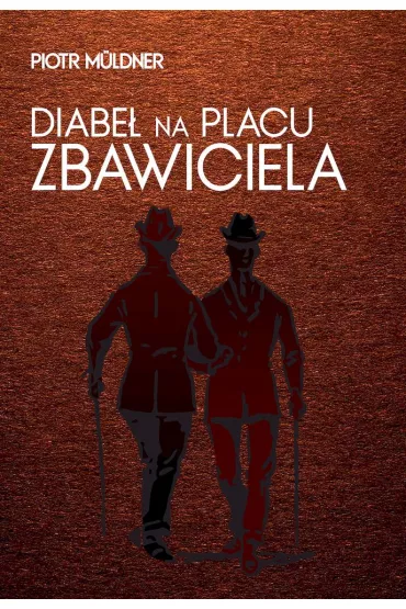 Diabe� na Placu Zbawiciela - Piotr  M�ldner