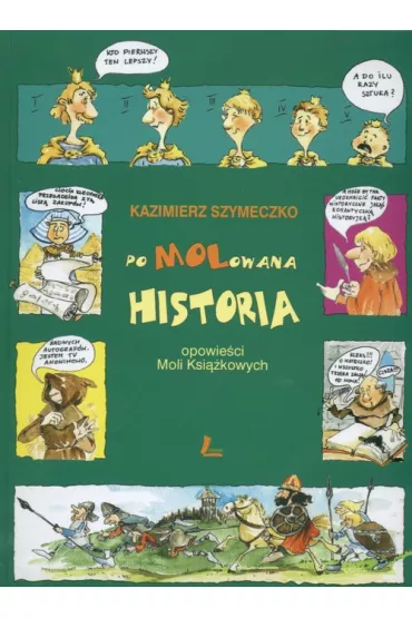 Pomolowana historia - Kazimierz Szymeczko