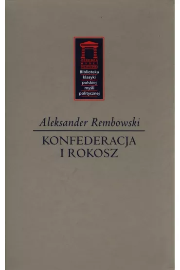 Konfederacja i rokosz - Aleksander Rembowski