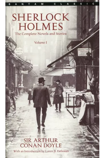 Sherlock Holmes: The Complete Novels and Stories. Volume 1 - Artur Conan Doyle