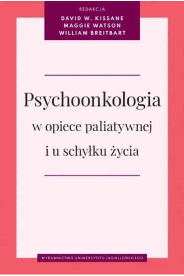 Psychoonkologia w opiece paliatywnej i u schy�ku �ycia