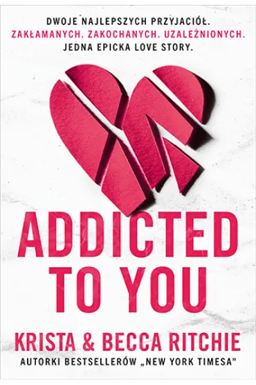 Addicted to you. Tom 1 - Becca Ritchie, Krista Ritchie