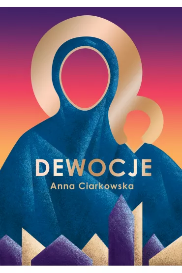 Dewocje - Anna Ciarkowska