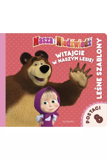 Masza i Nied�wied�. Witajcie w naszym lesie! Le�ne szablony - Tomasz Klonowski