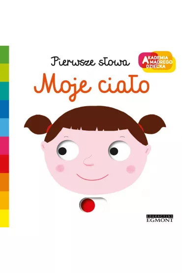 Moje cia�o. Akademia M�drego Dziecka. Pierwsze s�owa - Nathalie Choux
