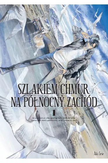 Szlakiem chmur na p�nocny zach�d. Tom 1 - Aki Irie