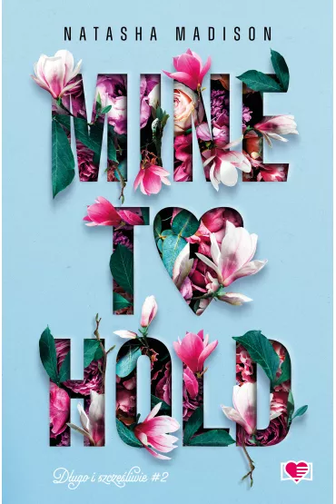 eBook Mine to Hold. D�ugo i szcz�liwie. Tom 2 mobi epub - Natasha Madison