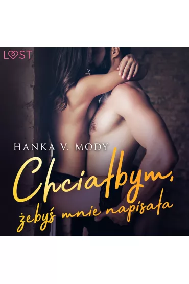 Audiobook Chciabym, eby mnie napisaa mp3 - Hanka Mody
