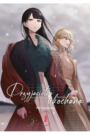 Przyjaci�ka mojej siostry, moja ukochana. Tom 1 - Mei Fujimatsu