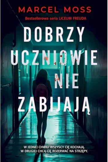 Dobrzy uczniowie nie zabijaj�. Liceum Freuda. Tom 6. Wydanie specjalne - Marcel Moss