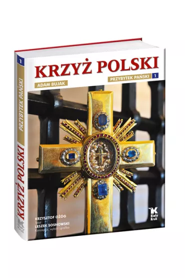 Krzy� polski. Przybytek Pa�ski. Tom 1 - Leszek Sosnowski