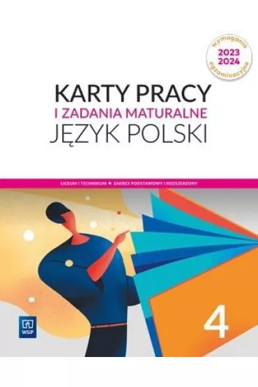 J�zyk polski 4. Karty pracy i zadania maturalne. Liceum i technikum. Zakres podstawowy i rozszerzony